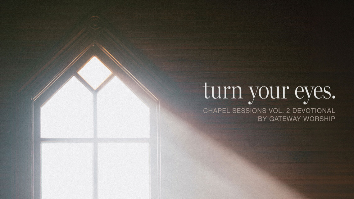 Turn Your Eyes | Devotional